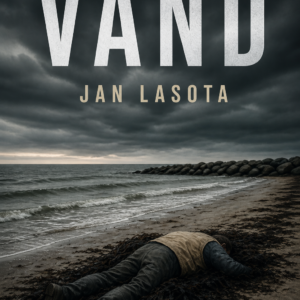 VAND – psykologisk krimi af Jan Lasota. En mand ligger på en mørk strand ved havet.